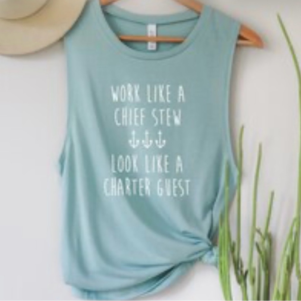 Work like a chief stew, look like a charter guest tank top
